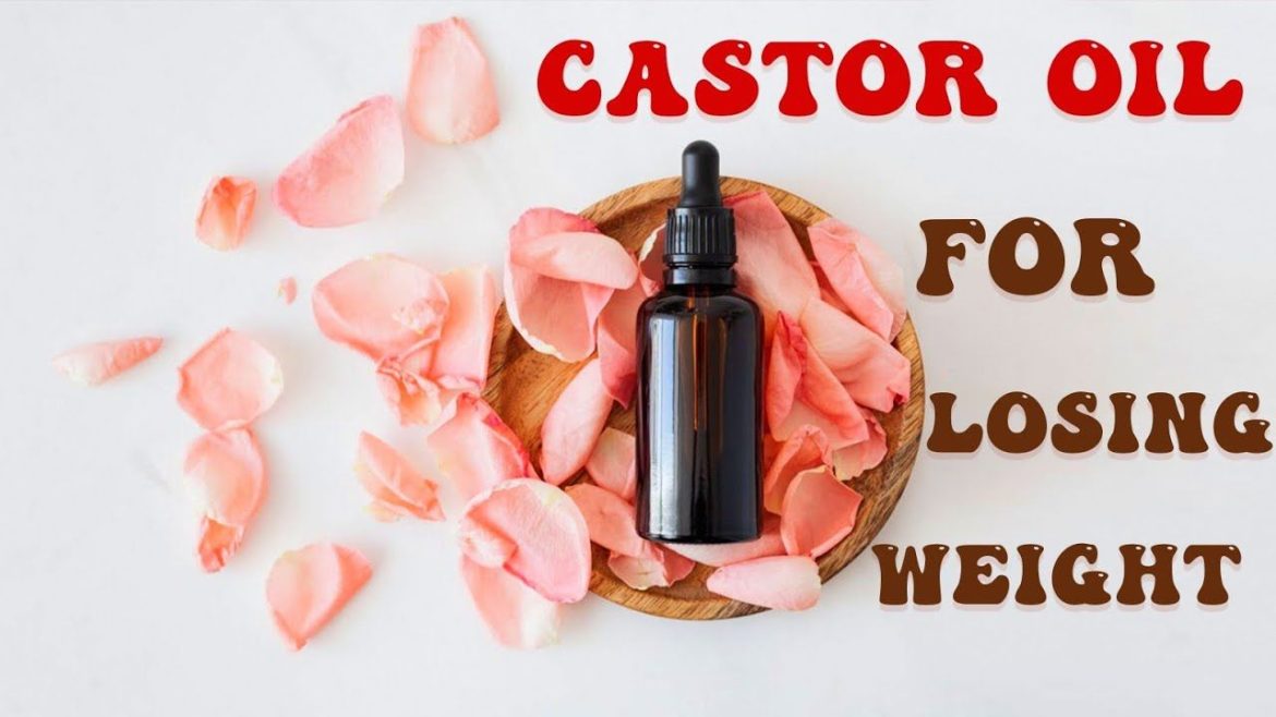 Castor Oil to Lose Weight